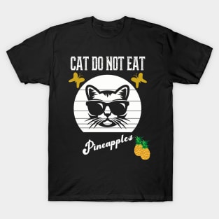 Cat Do Not Eat Pineapples T-Shirt